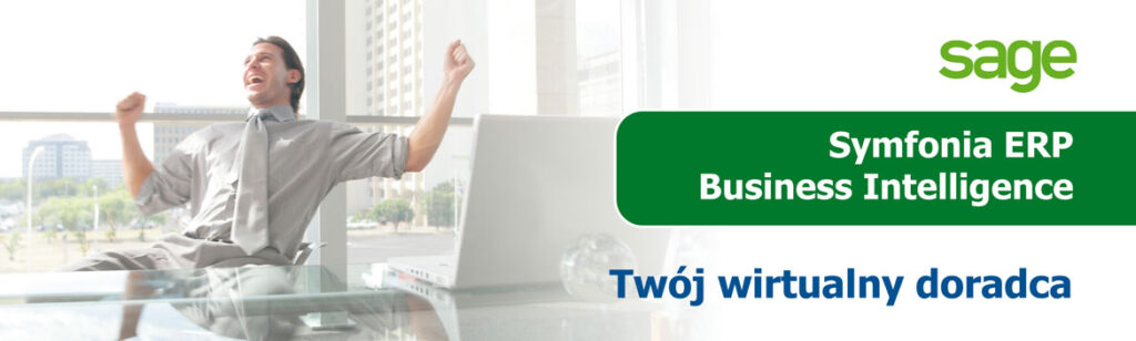 Sage Symfonia ERP Business Intelligence – Twój wirtualny doradca