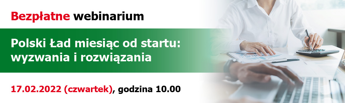 Bezpłatne webinarium: Polski Ład miesiąc od startu: wyzwania i rozwiązania