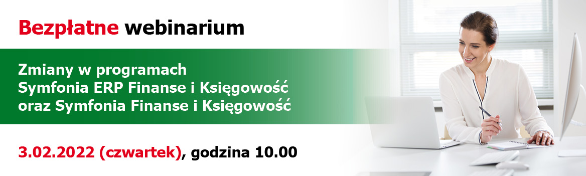 Bezpłatne webinarium. Zmiany w programach Symfonia ERP Finanse i Księgowość oraz Symfonia Finanse i Księgowość