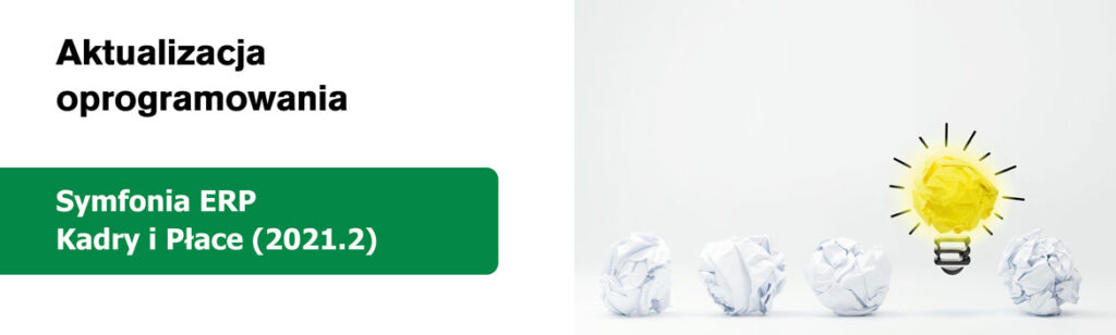 Symfonia ERP Kadry i Płace wersja 2021.2 wydana.
