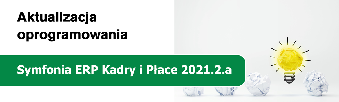 Uaktualnienie Symfonia ERP Kadry i Płace 2021.2.a
