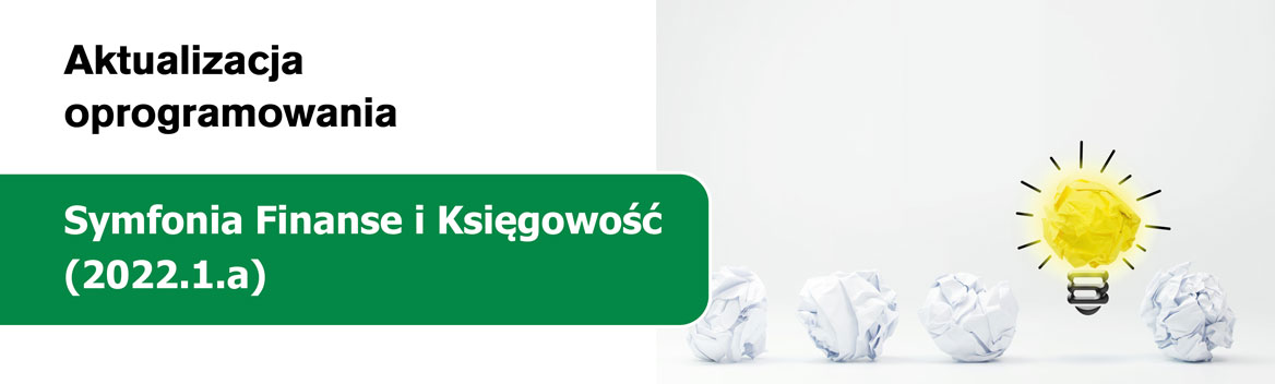 Aktualizacja Symfonia Finanse i Księgowość (2022.1.a)
