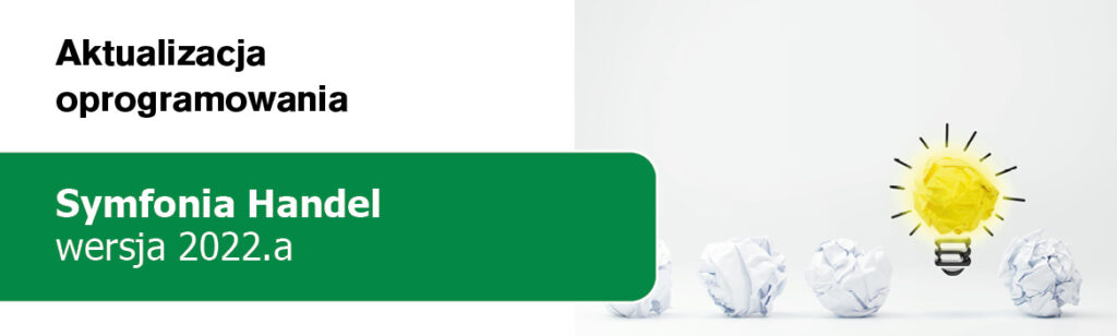 Nowa wersja programu Symfonia Handel 2022.a