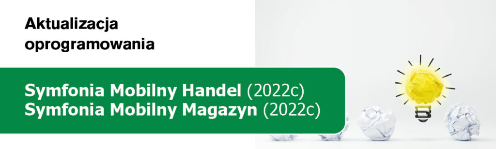 Symfonia Mobilny Handel i Symfonia Mobilny Magazyn (2022c) wydane