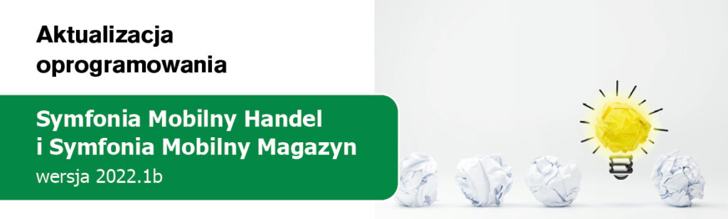 Symfonia Mobilny Handel i Symfonia Mobilny Magazyn 2022.1b – aktualizacja
