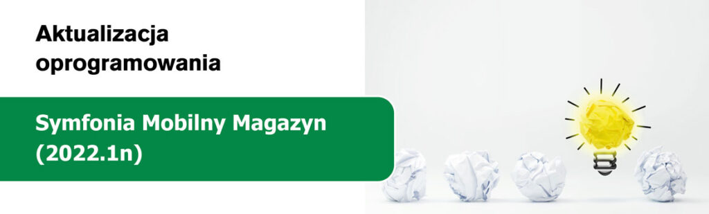 Symfonia Mobilny Magazyn 2022.1n wydana