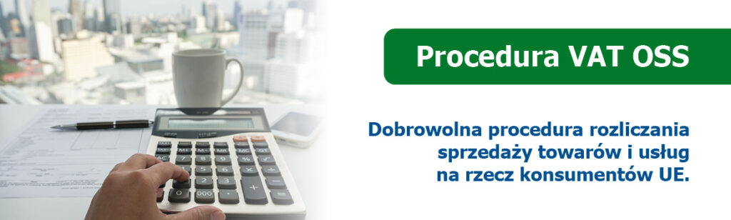 VAT OSS – nowa procedura rozliczania podatku VAT