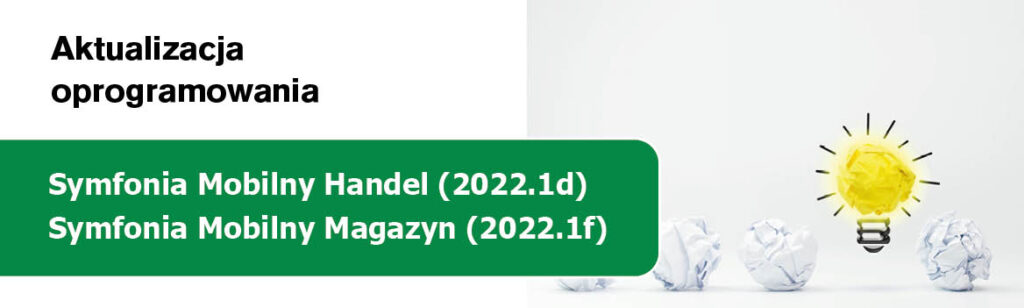 Nowe moduły Mobilny Handel 2022.2d oraz Mobilny Magazyn 2022.2f
