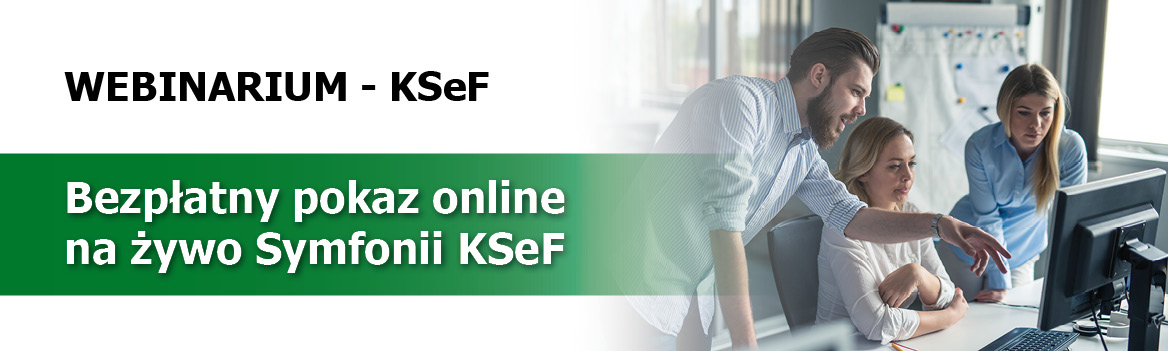 Webinarium – bezpłatny pokaz online na żywo Symfonii KSeF