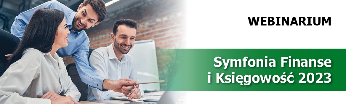 Symfonia Finanse i Księgowość – nowości funkcjonalne w wersji 2023