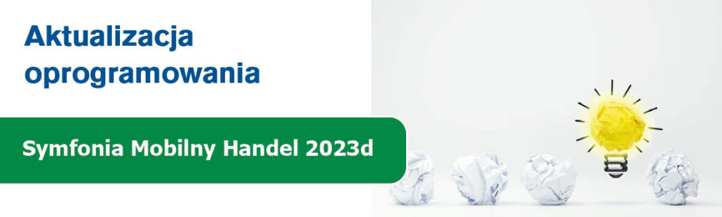 Nowa wersja modułu Symfonia Mobilny Handel 2023d