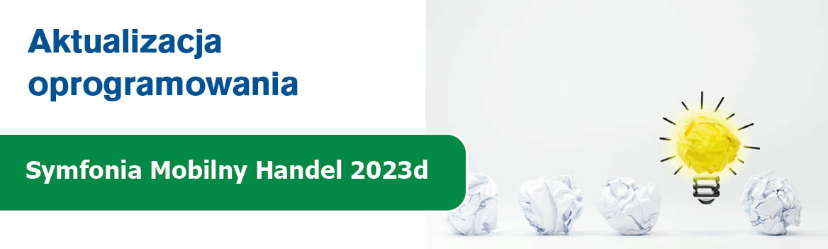 Nowa wersja modułu Symfonia Mobilny Handel 2023d