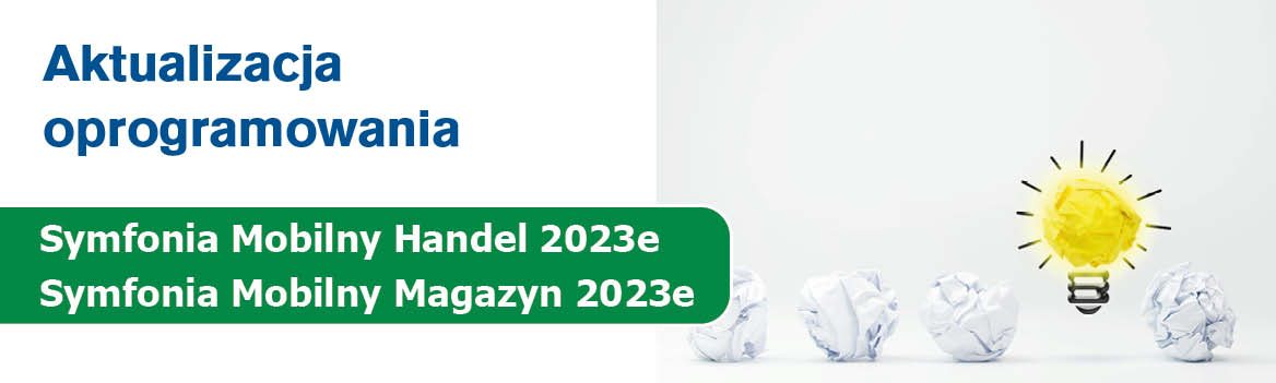 Aktualizacja Symfonia Mobilny Handel 2023e i Symfonia Mobilny Magazyn 2023e