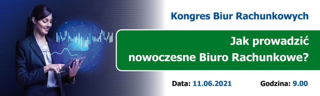Bezpłatny Kongres Biur Rachunkowych „Jak prowadzić nowoczesne Biuro Rachunkowe?”