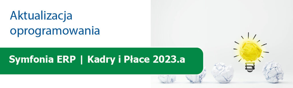 Aktualizacja Symfonia ERP Kadry i Płace 2023.a