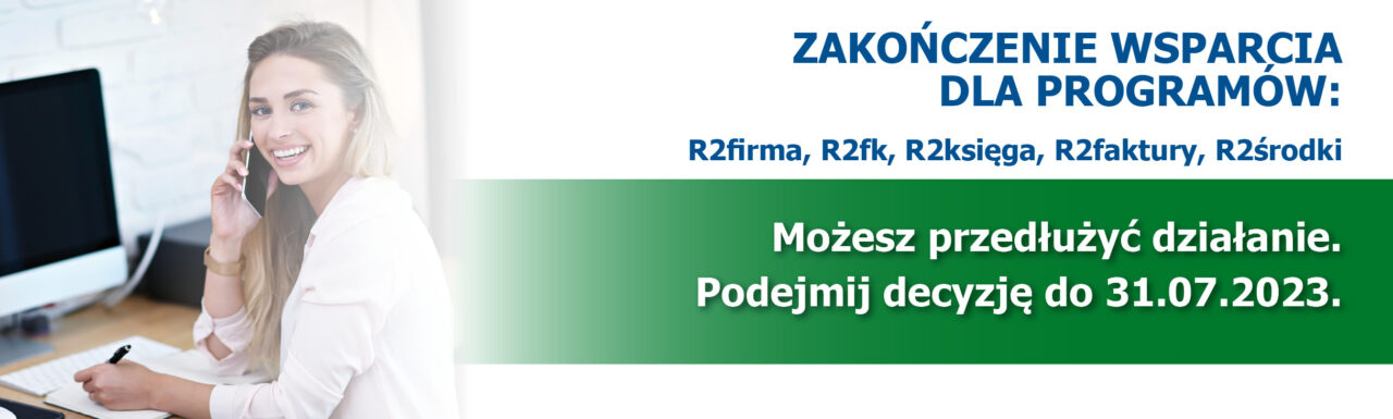 Zakończenie wsparcia Reset. R2firma, R2fk, R2księga, R2faktury, R2środki