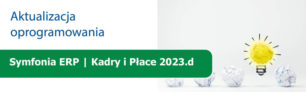 Aktualizacja Symfonia ERP Kadry i Płace 2023.d