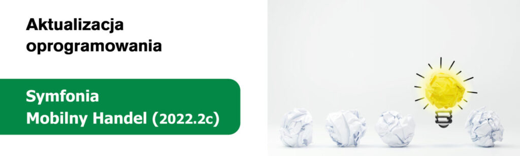 Nowa wersja modułu Symfonia Mobilny Handel 2022.2c (22.20.2.3)