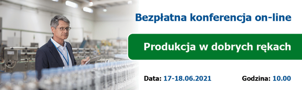 Konferencja on-line „Produkcja w dobrych rękach”