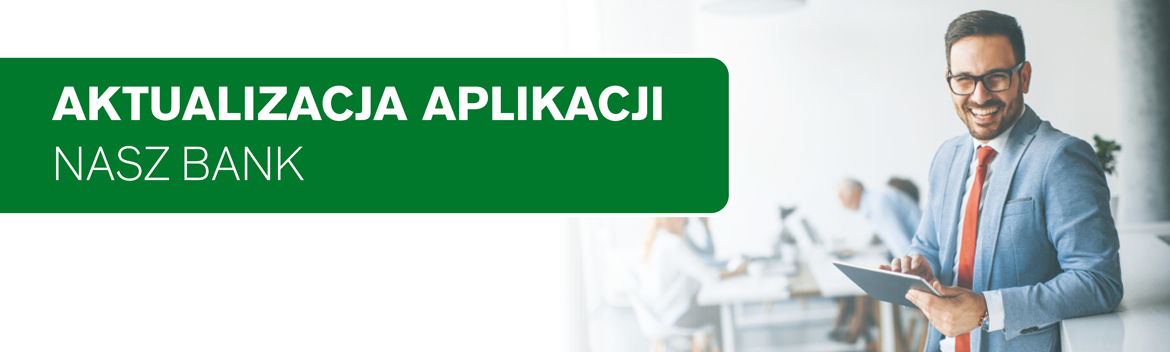 Ważne! Aktualizacja aplikacji Nasz Bank
