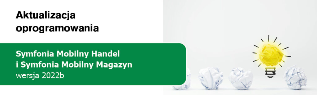 Aktualizacja Symfonia Mobilny Handel i Symfonia Mobilny Magazyn (wersja 2022b)
